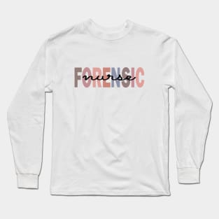 Forensic nurse Long Sleeve T-Shirt